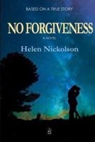 No Forgiveness: A novel
