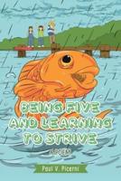 Being Five and Learning to Strive