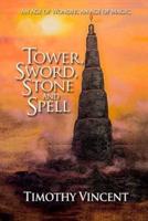 Tower, Sword, Stone and Spell