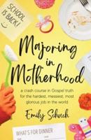 Majoring in Motherhood