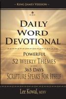 Daily Word Devotional - Powerful 52 Weekly Themes, 365 Days Scripture Speaks for Itself