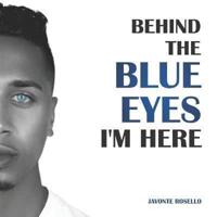 Behind the Blue Eyes