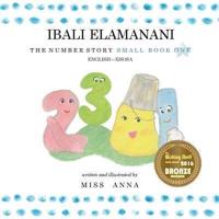 The Number Story 1 IBALI ELAMANANI : Small Book One English-Xhosa