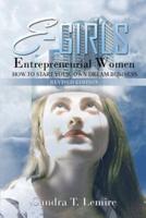 E-Girls Entrepreneurial Women Revised Edition