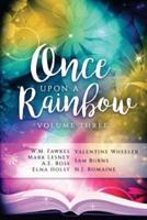 Once Upon a Rainbow, Volume Three