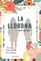 La Llorona, Poetry And Prose: On Womanhood, Assimilation, Folklore and the Perlis