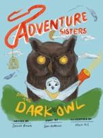 ADVENTURE SISTERS : and the Dark Owl