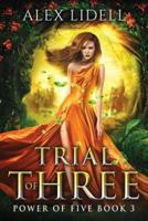 Trial of Three: Power of Five, Book 3