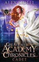 CADET : Great Falls Academy Chronicles: Volume I