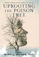 Uprooting The Poison Tree