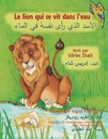Le Lion qui se vit dans l'eau: Edition bilingue français-arabe