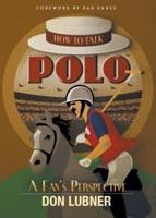 How to Talk Polo