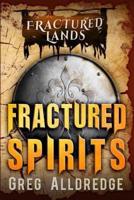 Fractured Spirits: A Dark Fantasy