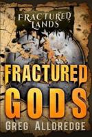 Fractured Gods: A Dark Fantasy