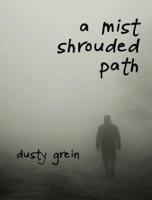 A Mist Shrouded Path