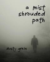A Mist Shrouded Path