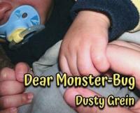 Dear Monster-Bug