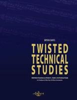 Twisted Technical Studies