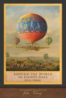 Around the World in Eighty Days: Illustrated First Edition
