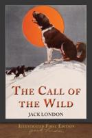 The Call of the Wild (Illustrated First Edition)