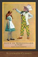 Alice in Wonderland (A Play)
