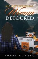 An Intentional Woman Detoured