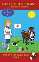 Five Chapter Books 8: Sound-Out Phonics Books Help Developing Readers, including Students with Dyslexia, Learn to Read (Step 8 in a Systematic Series of Decodable Books)