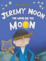 Jeremy Noon the Man on the Moon