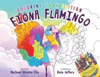 Fiona Flamingo: Coloring Book Edition