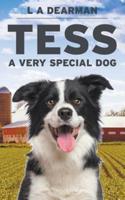 Tess, A Very Special Dog