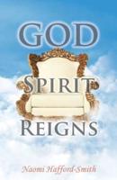 God Spirit Reigns
