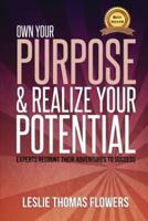 Own Your Purpose and Realize Your Potential