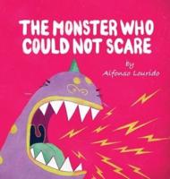 The Monster Who Could Not Scare