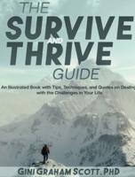 The Survive and Thrive Guide: An Illustrated Book with Tips, Techniques, and  Quotes on Dealing with the Challenges in Your Life