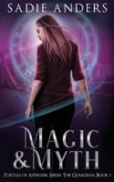 Magic and Myth, Portals of Asphodel Series, The Guardian: Portals of Asphodel Series, The Guardian: Book 1