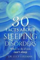 30 Facts About Sleeping Disorder. What to Do If You Can't Sleep?