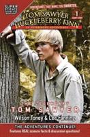 Tom Sawyer & Huckleberry Finn: St. Petersburg Adventures: The Legendary Tom Sawyer (Super Science Showcase)