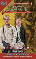 Tom Sawyer & Huckleberry Finn: St. Petersburg Adventures: Tom Sawyer Detective (Super Science Showcase)