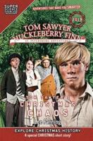 Tom Sawyer & Huckleberry Finn: St. Petersburg Adventures: Tom Sawyer's Christmas Chaos (Super Science Showcase)