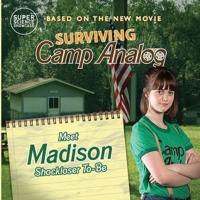 Surviving Camp Analog: Meet Madison, Shockloser-To-Be