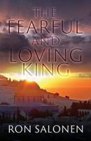 The Fearful and Loving King