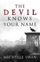 The Devil Knows Your Name