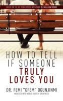 How to Tell If Someone Truly Loves You