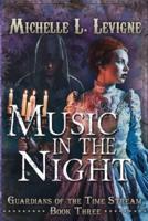 Music in the Night: Guardians of the Time Stream Book 3