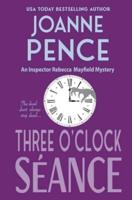 Three O'Clock Seance: An Inspector Rebecca Mayfield Mystery