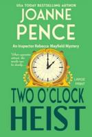 Two O'Clock Heist [Large Print]: An Inspector Rebecca Mayfield Mystery