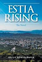 Estia Rising: The Novel