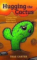 Hugging the Cactus