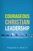 Courageous Christian Leadership