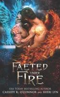 Faeted Under Fire